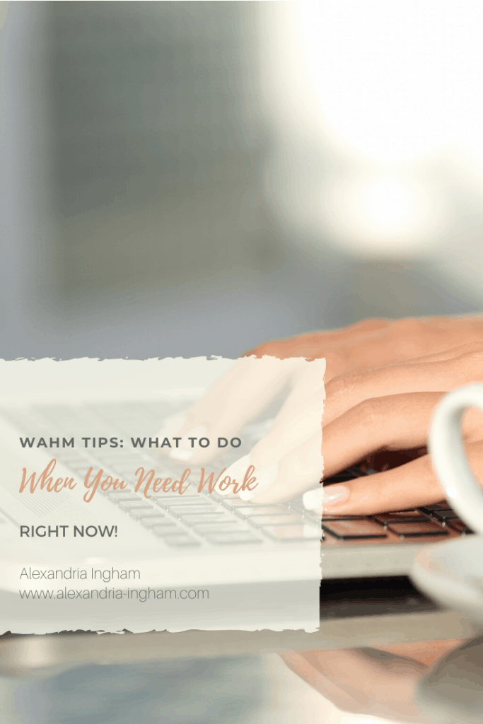 WAHM Tips: What to Do When You Need Work Right Now